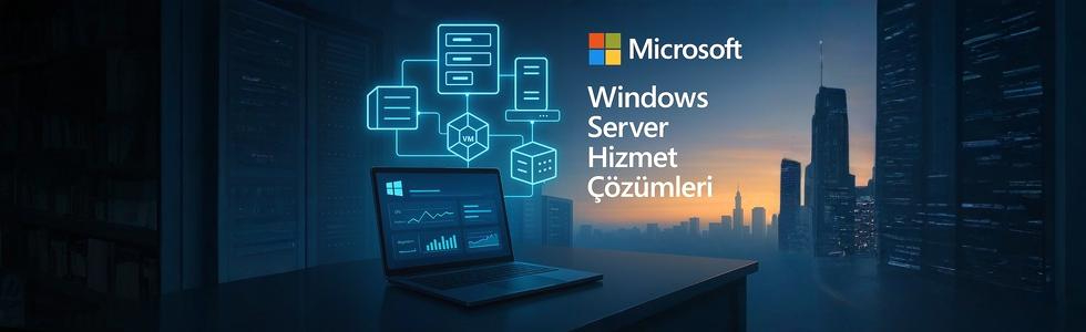 Windows Server Hizmet Çözümleri