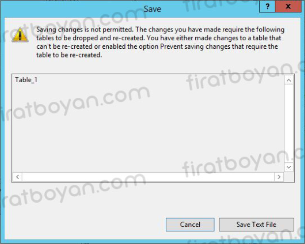 SQL Server 2014  Saving changes is not permitted Hatası ve Çözümü