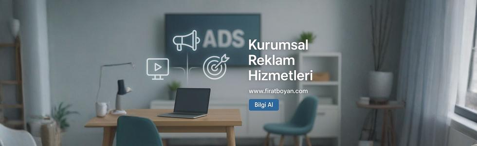 Kurumsal Reklam Hizmetleri - firatboyan.com